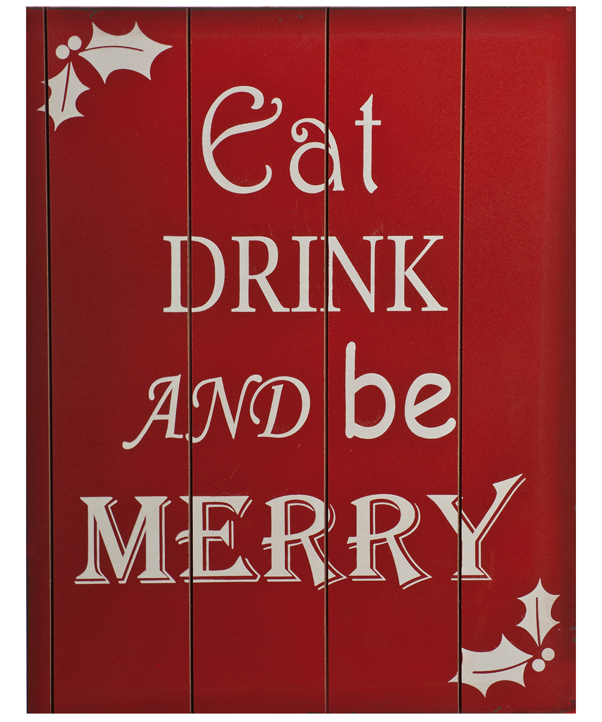 Eat, drink and be merry sign