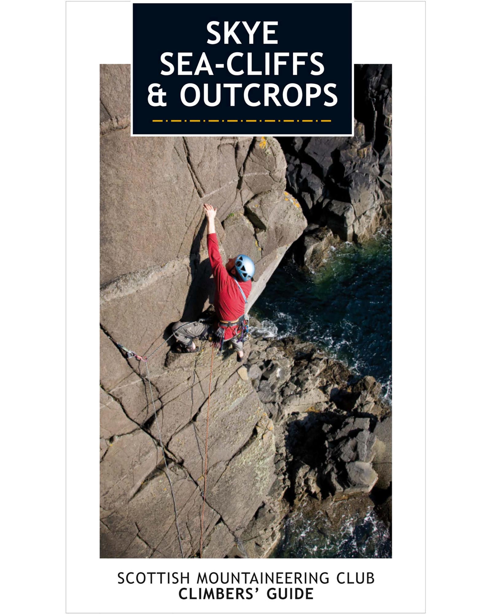 Scottish Mountaineering Club Skye   Sea Cliffs and Outcrops (SMC) Guide Book