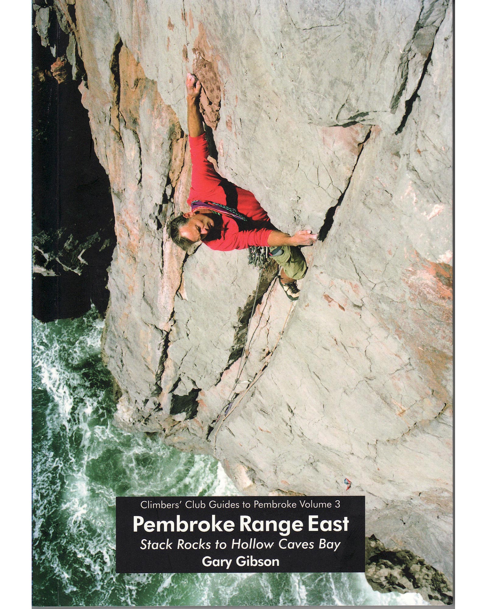 Climbers’ Club Pembroke Vol. 3 (Range East: Stack Rocks   Hollow Caves) Guide Book