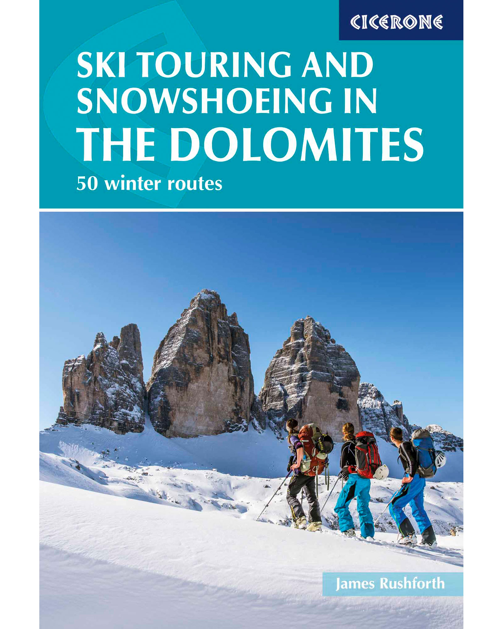 Cicerone Ski Touring and Snowshoeing in the Dolomites Guide Book