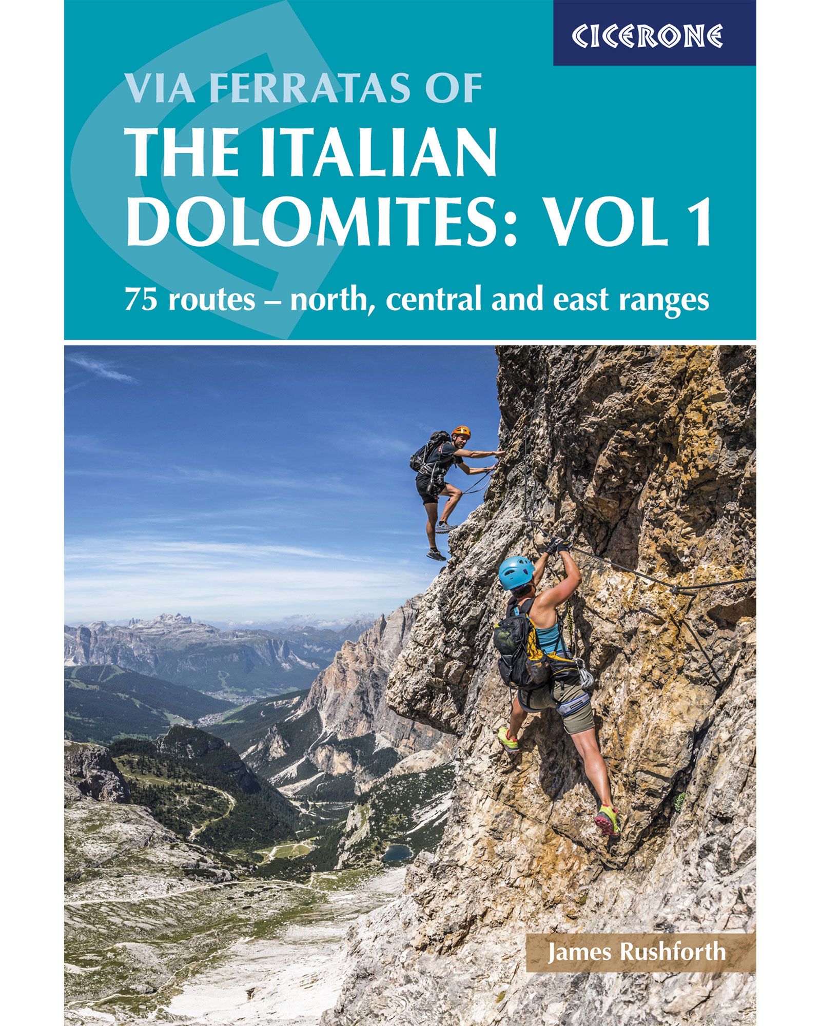 Cicerone Via Ferratas of Italian Dolomites: Vol 1 Guide Book